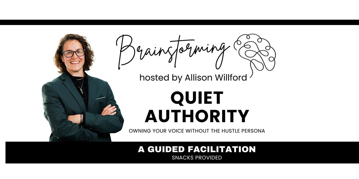 Quiet Authority: Owning Your Voice Without the Hustle Persona