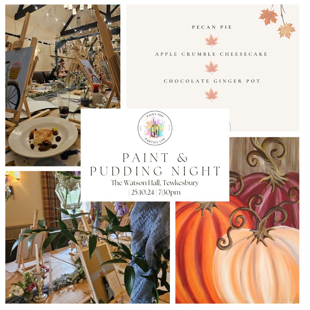 Paint & Pudding Night (Autumn): Tewkesbury