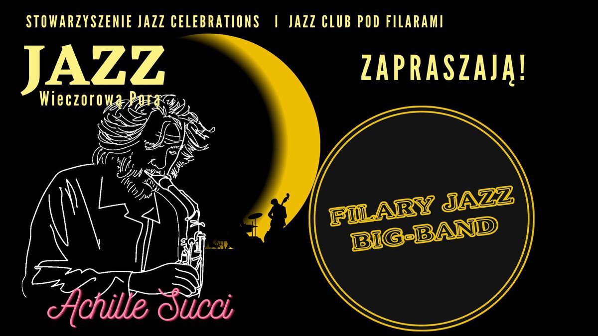 Jazz Wieczorow\u0105 Por\u0105 cz.3 - Filary Jazz Big Band & Achille Succi