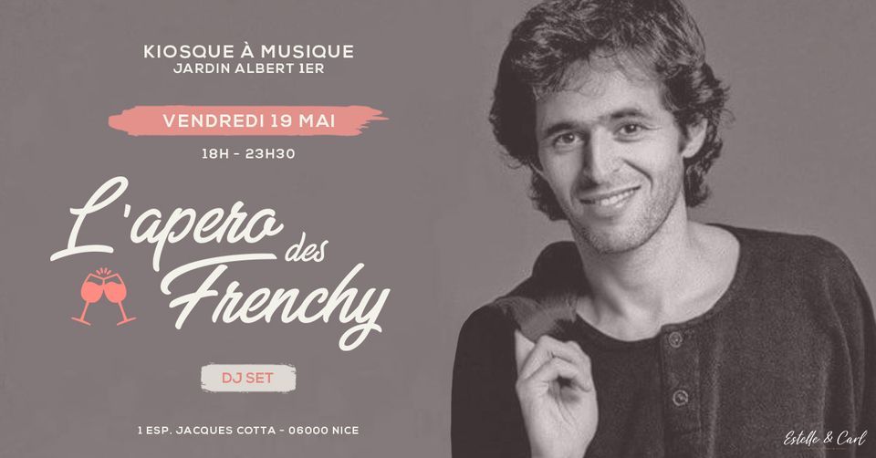 L'ap\u00e9ro de Frenchy, au Kiosque \u00e0 Musique - Jardin Albert 1er