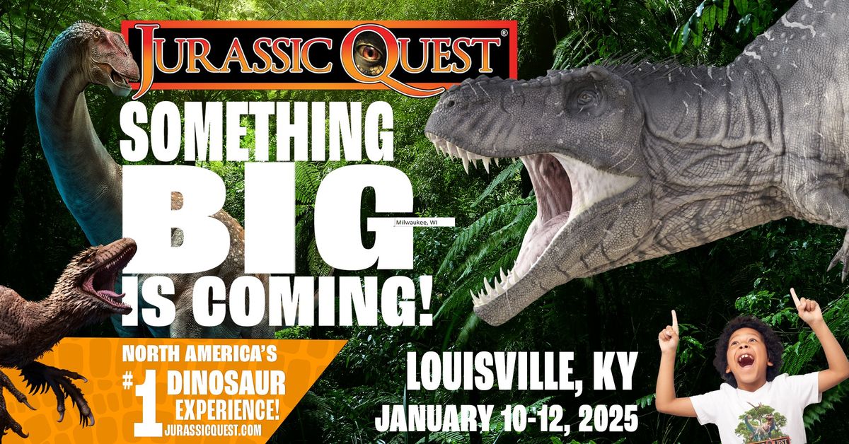 Jurassic Quest - Louisville, KY