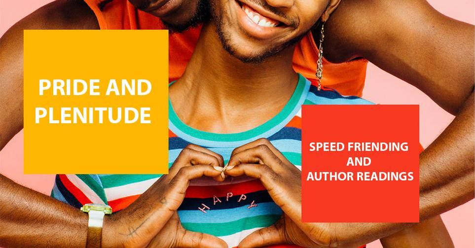 Pride and Plenitude: Speed Friending and Author Readings