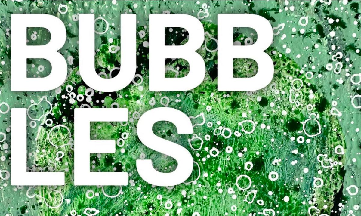 BUBBLES - Ausstellung Mikos Meininger