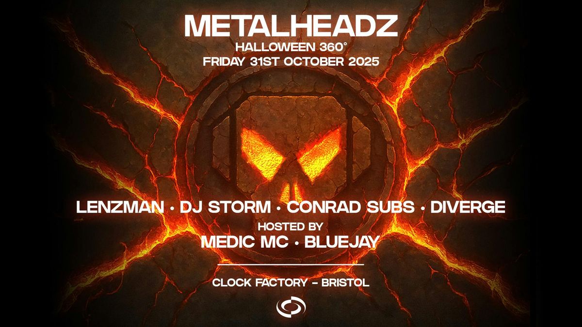 Metalheadz \u2022 Bristol [Halloween \ufeff\ufeff360\u00b0\ufeff Experience]