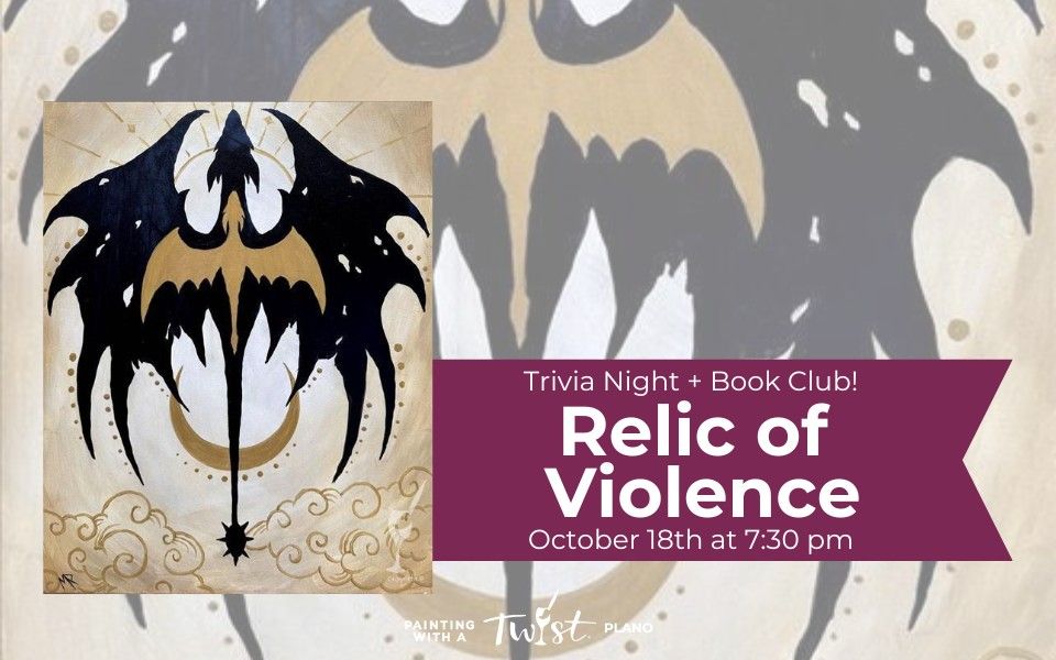 Book Club! Relic of Violence with Trivia!