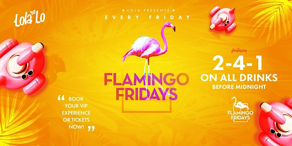 FLAMINGO FRIDAYS @ LOLA LO'S - FRIDAY 11TH OCTOBER