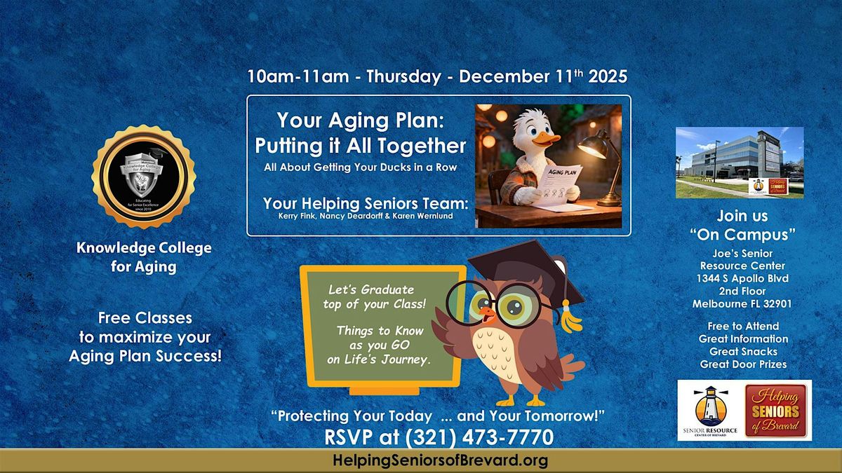 Knowledge College for Aging: Your Aging Plan - Putting it All Together