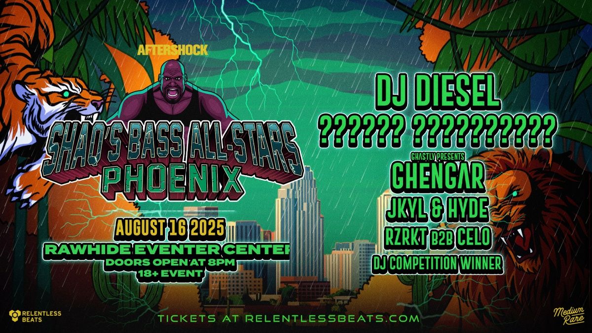 Shaq's BASS ALL-STARS - DJ Diesel and more! (16+)