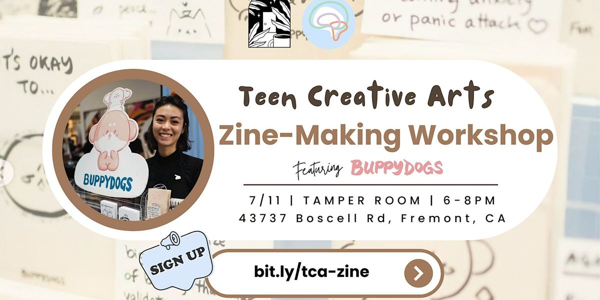 Teen Creative Arts: Zine Making Workshop with BUPPYDOGS