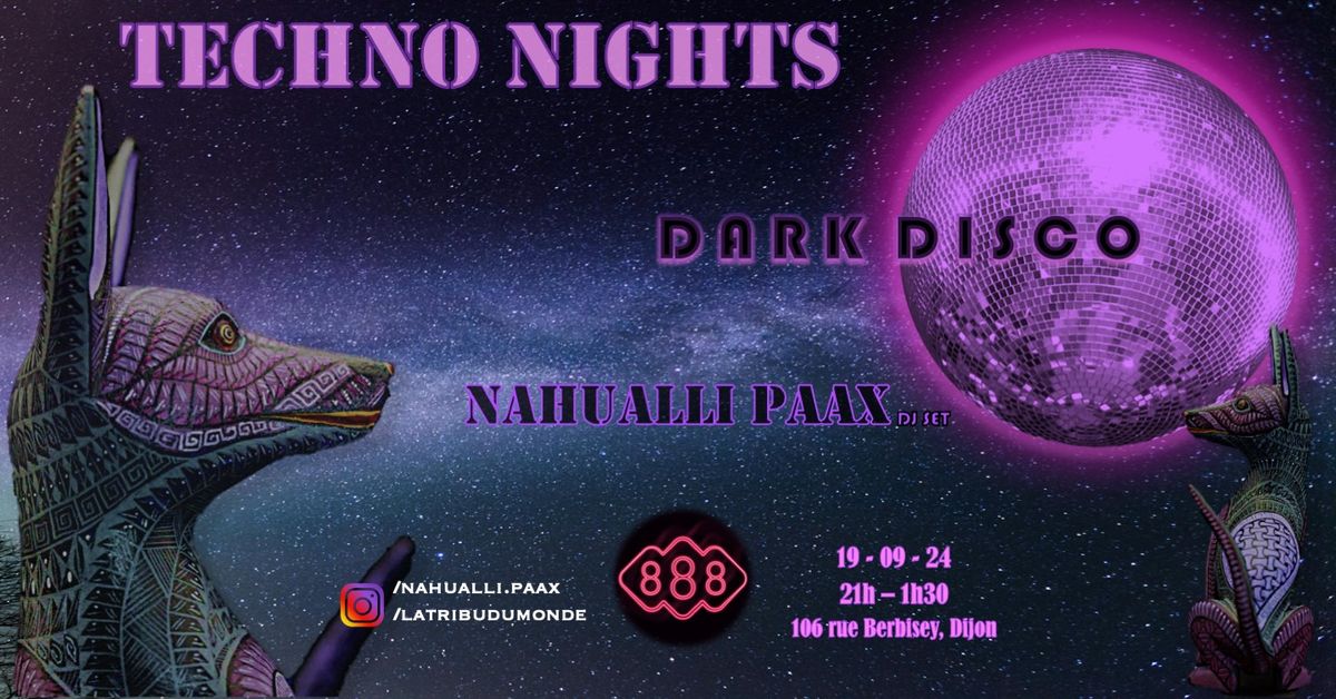 Techno nights : Nahualli Paax