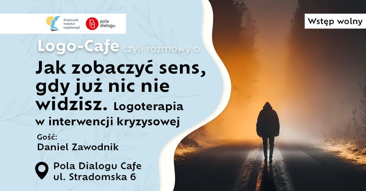 Logo-Cafe, czyli rozmowy o sensie i bezsensie ludzkiej egzystencji