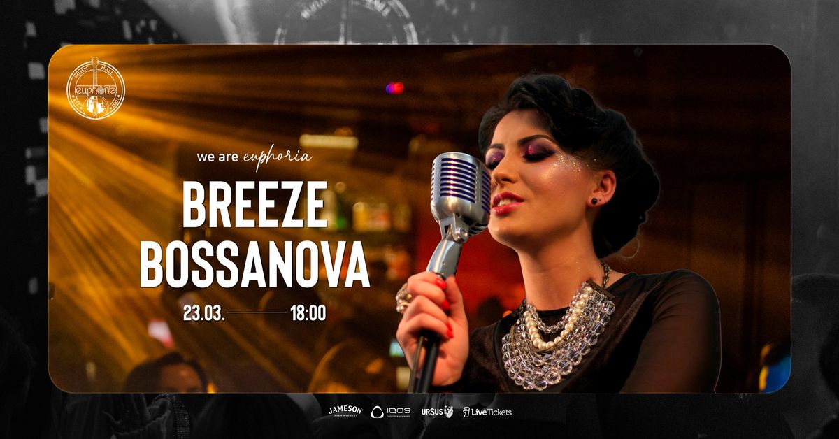 Breeze BossaNova la Euphoria Music Hall