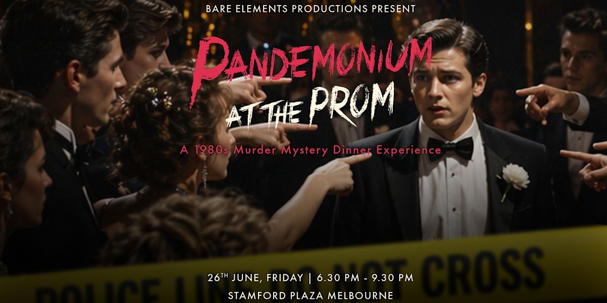 Pandemonium at the Prom | An 80s M**der Mystery Dinner