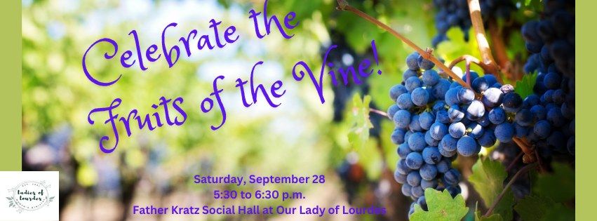 Fall Kick-off!  OLOL Women's Ministry "Celebrate the Fruits of the Vine"