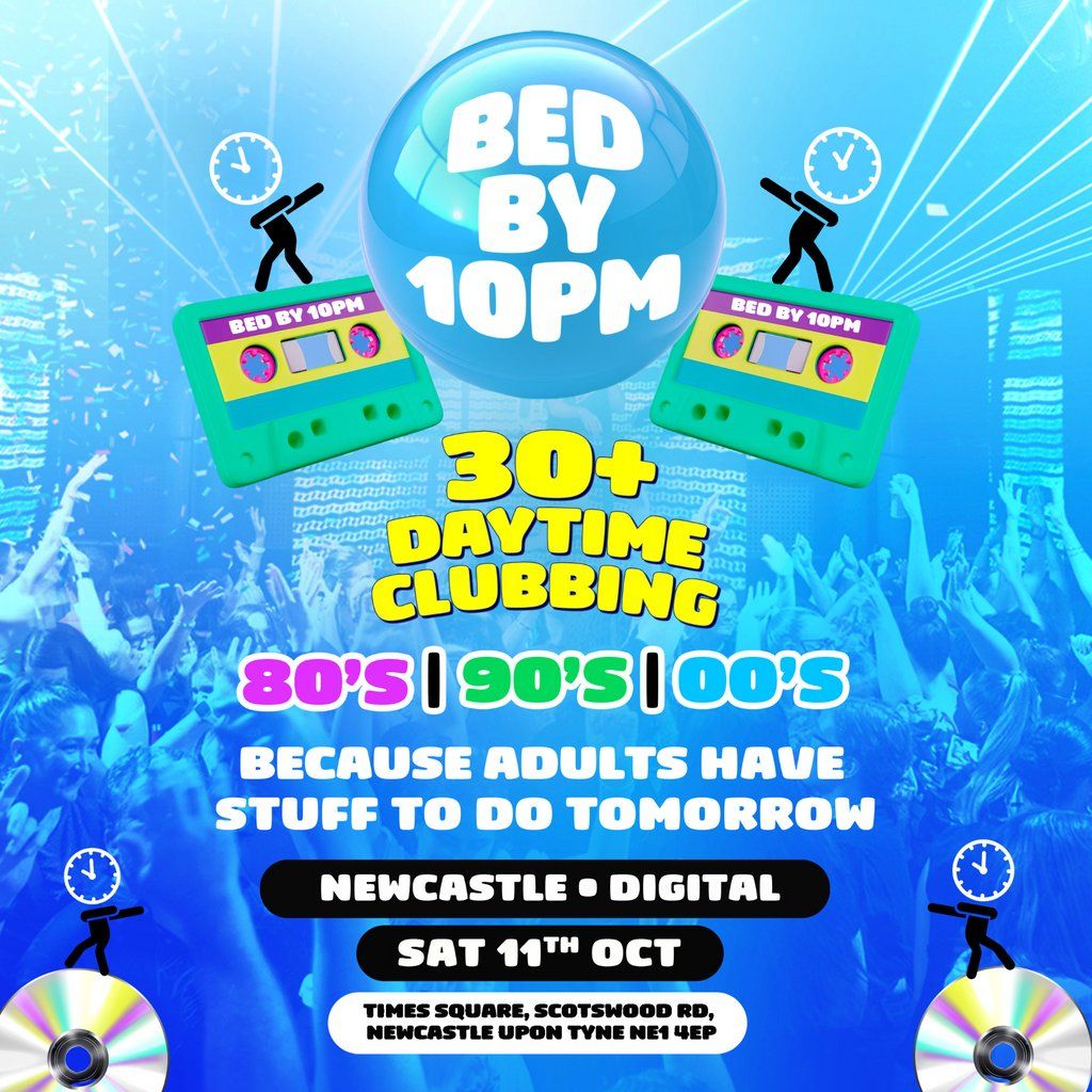 Bed By 10pm Is Coming To Newcastle!