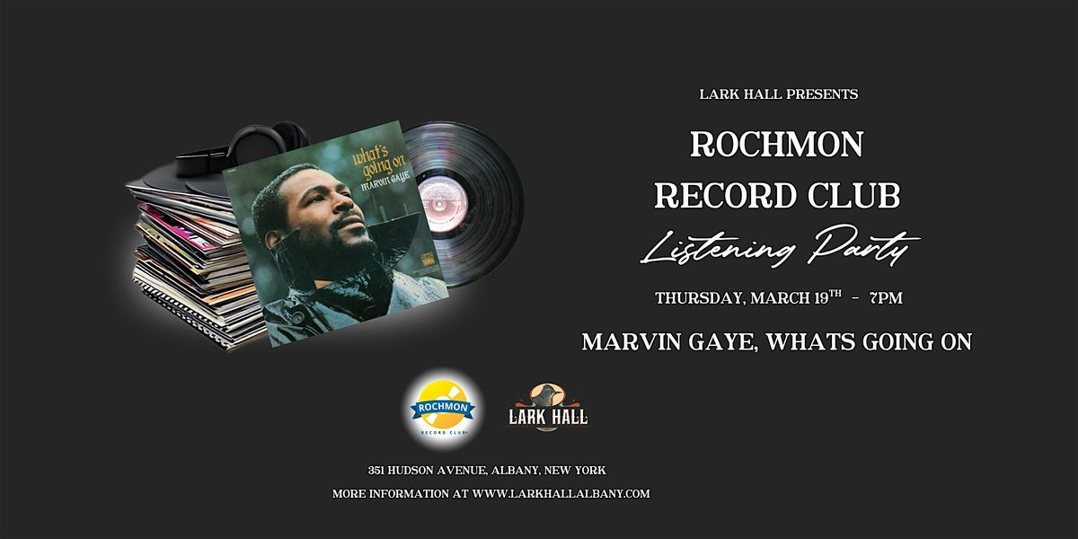 Rochmon Record Club Listening Party \u201cMarvin Gaye"