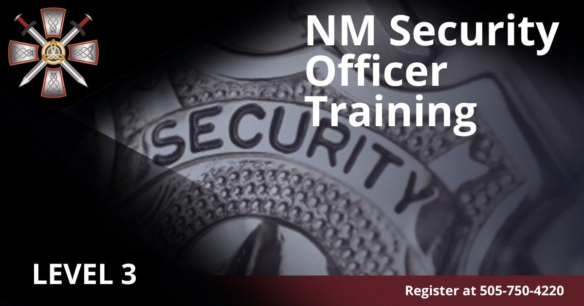 NM Security Officer LV 3 Training