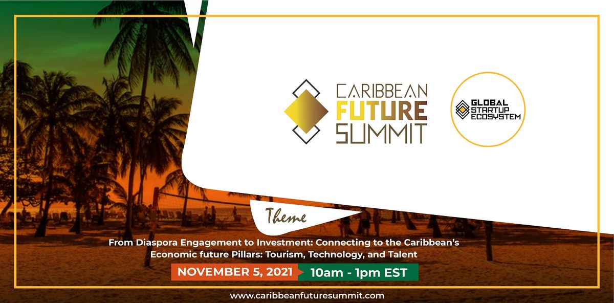Caribbean Future Summit  (2021 Virtual Edition)