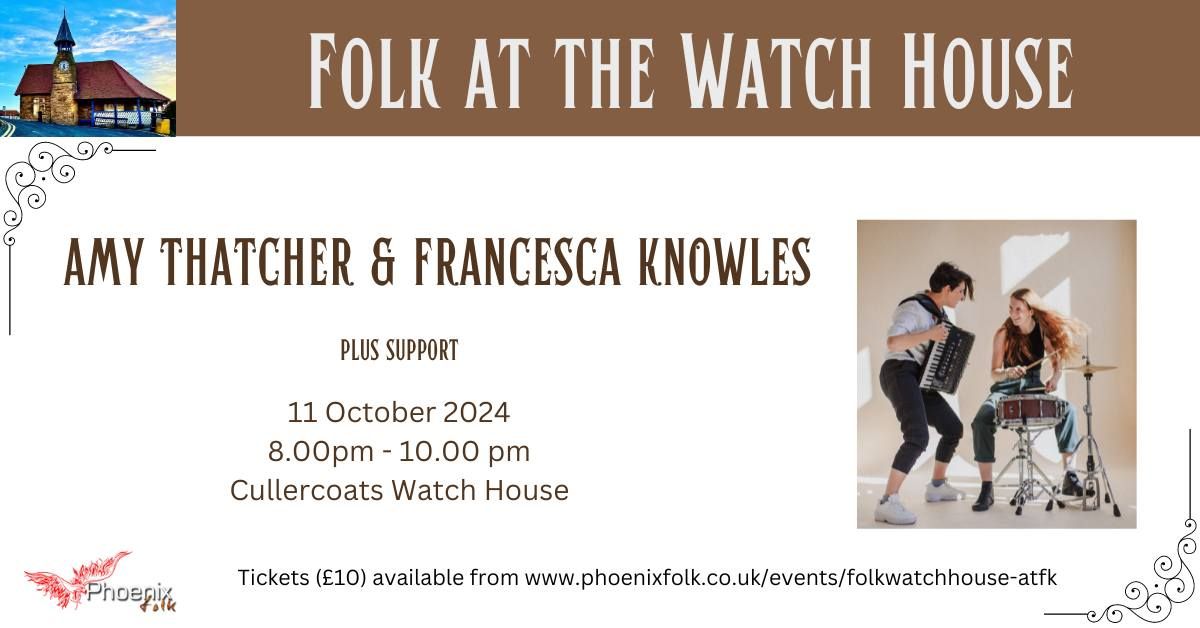 Folk at the Watch House: Amy Thatcher & Francesca Knowles