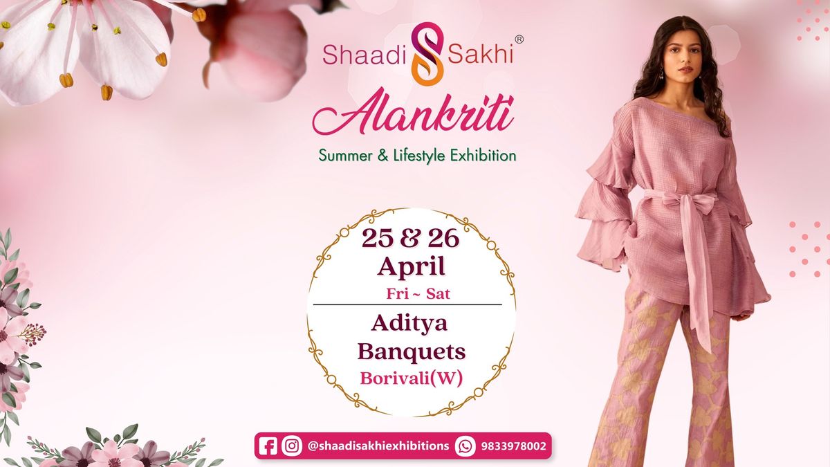 Shaadi Sakhi's Alankriti - Summer & Lifestyle Exhibition 2025 