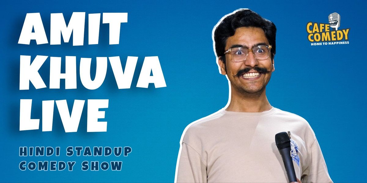 Amit Khuva Live - Hindi Standup Comedy Show