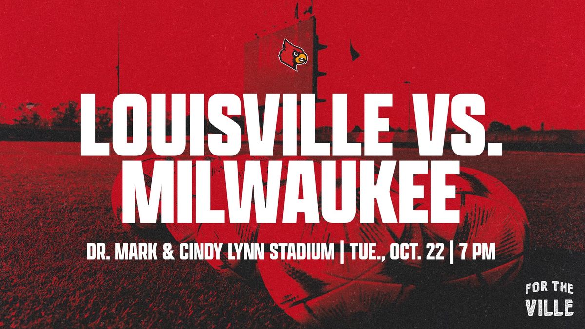 Louisville Men's Soccer vs. Milwaukee