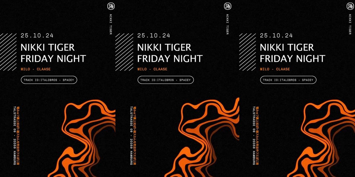 Nikki Tiger Fridays presents Milo & Claase (Sorgenlos.Kollektiv)