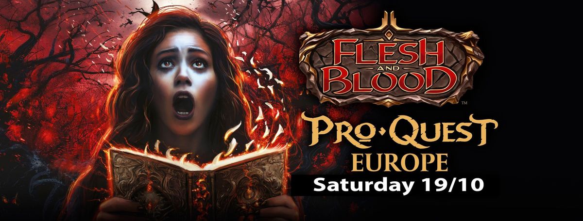 Flesh and Blood Pro Quest 6 Europe