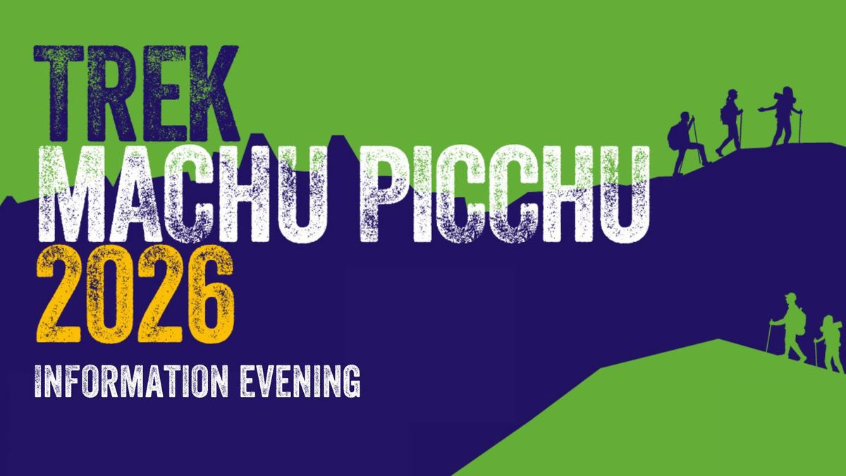 Trek Machu Picchu - Information Evening