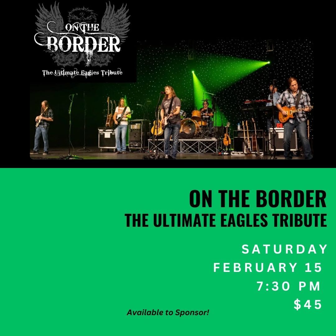 On The Border The Ultimate Eagles Tribute