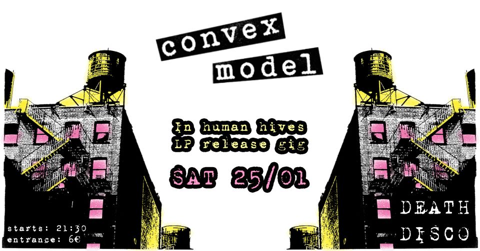 Convex Model | LP release gig | Death Disco