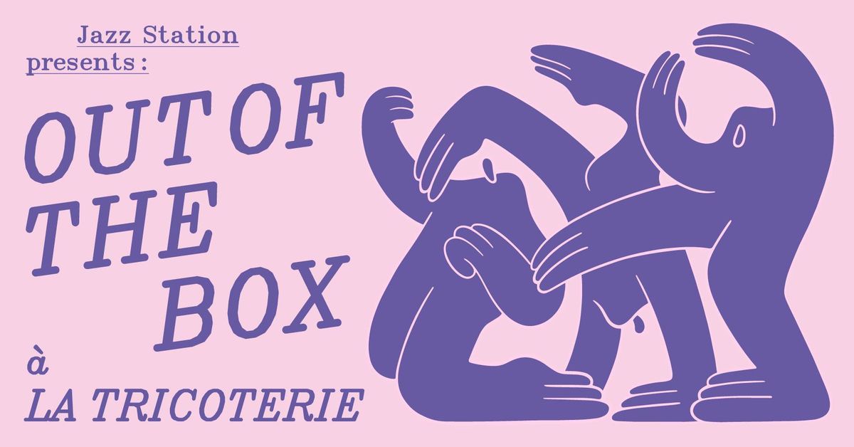 Jazz Station presents : OUT OF THE BOX