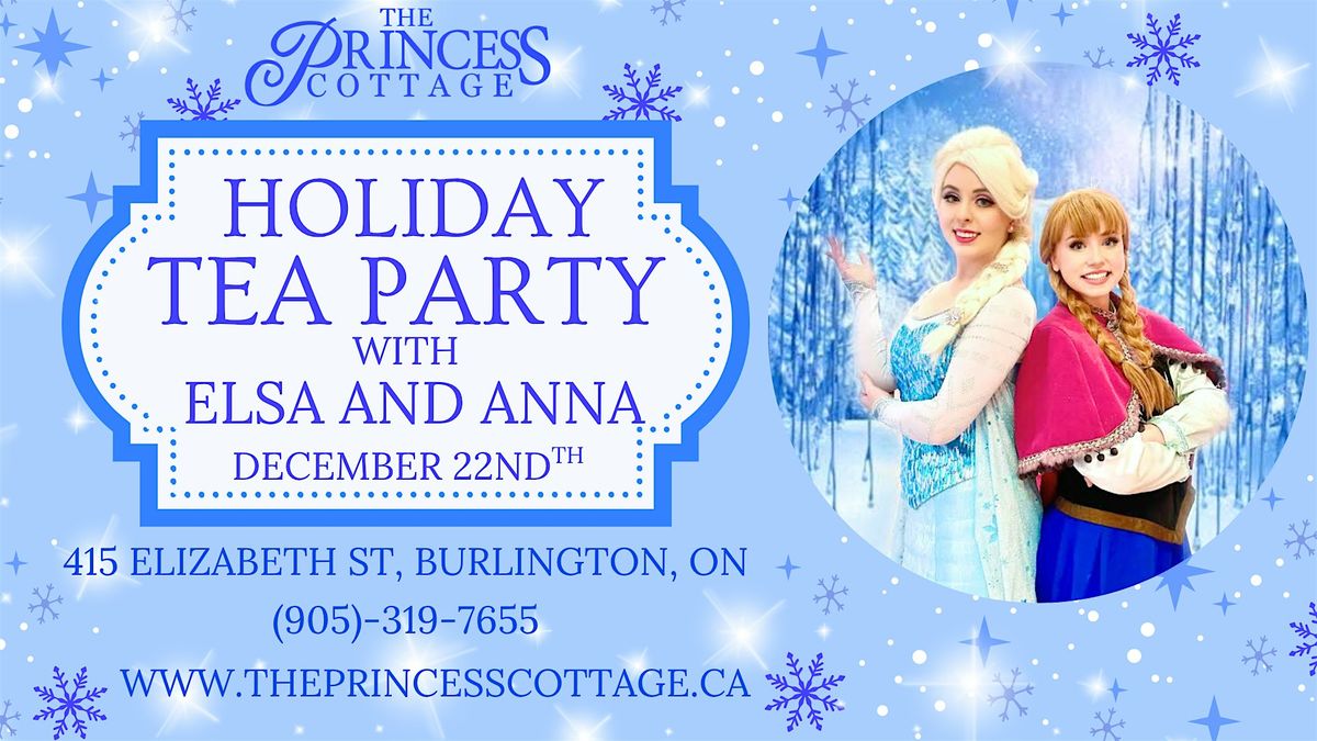 Holiday Tea Party with Elsa and Anna!