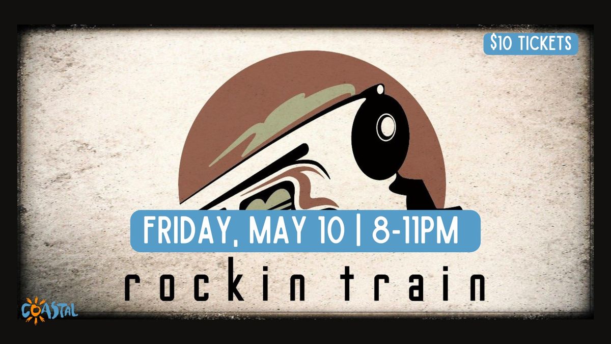 Rockin Train Live at Coastal 
