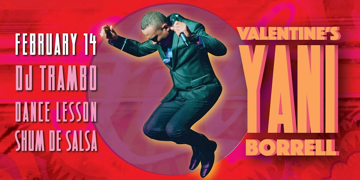 Valentine's with Yani Borrell + DJ Trambo + Shum de Salsa!