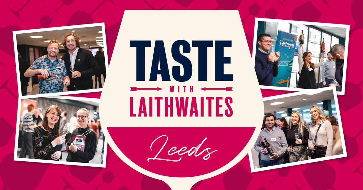 TASTE WITH LAITHWAITES IN LEEDS