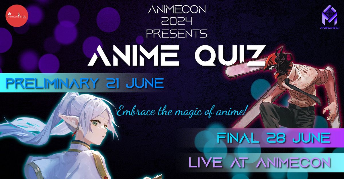 AnimeCon 2024: Anime Quiz, Mirpur Cultural Convention Hall - MCCH ...