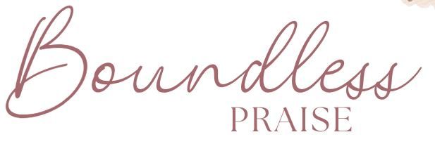 Boundless Praise