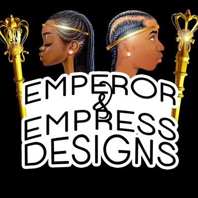 Emperor & Empress Designs