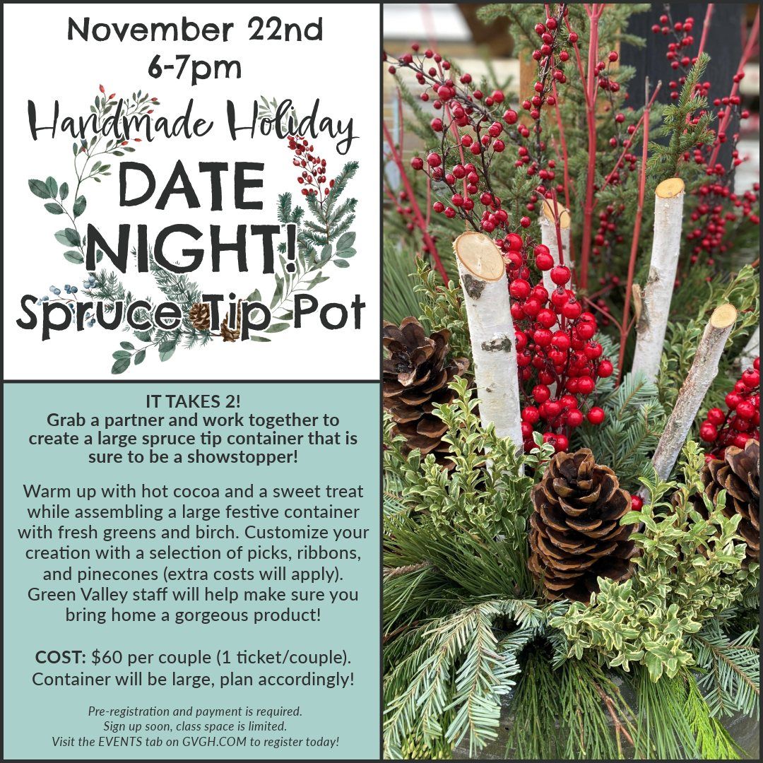 Spruce Tip class- DATE NIGHT!