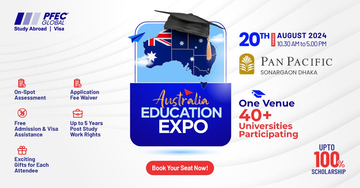 PFEC Global: Australia Education Expo August 2024 at Dhaka