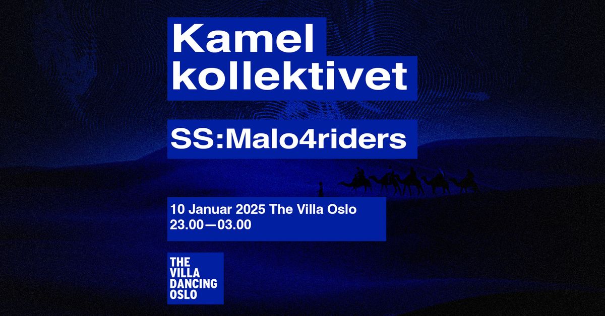 Kamelkollektivet  \/\/ SS: Malo4Riders