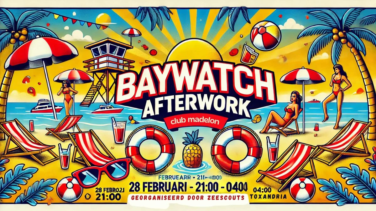 BAYWATCH AFTERWORK 