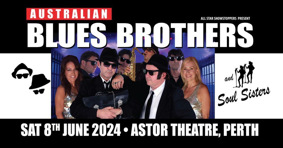 The Australian Blues Brothers & Soul Sisters - Astor Perth