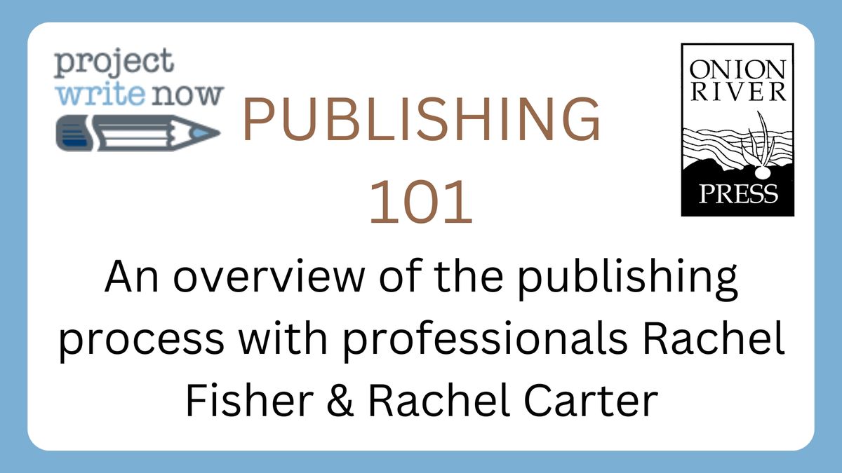 Publishing 101 (presented by Onion River Press)