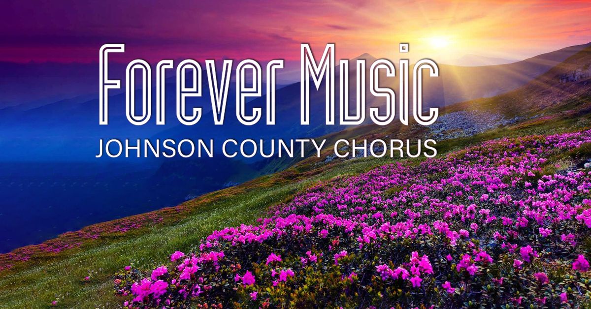 Free Concert: Forever Music with Johnson County Chorus