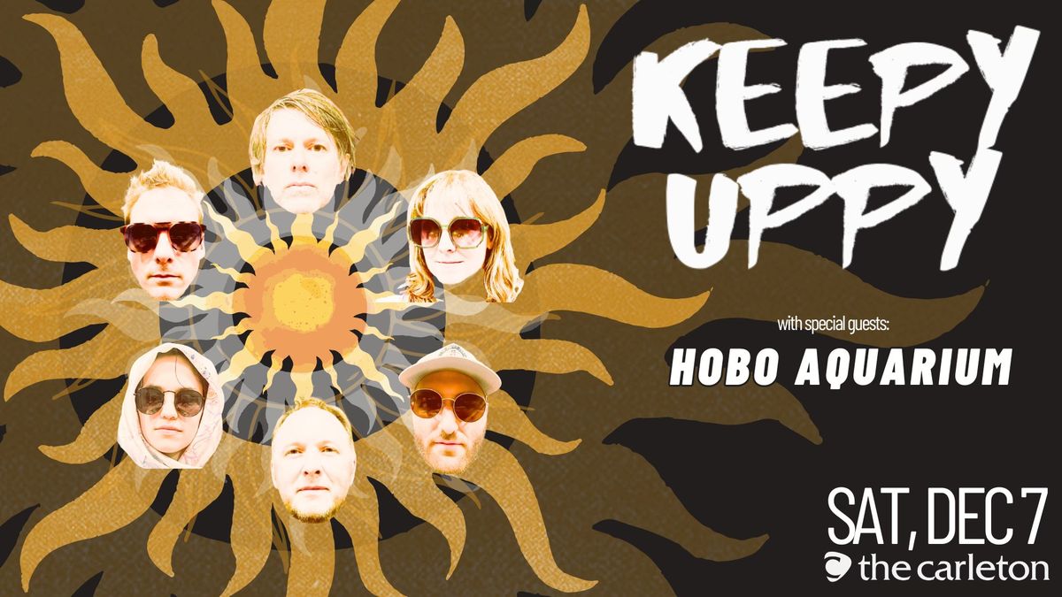 Keepy Uppy with special guest Hobo Aquarium Live at The Carleton