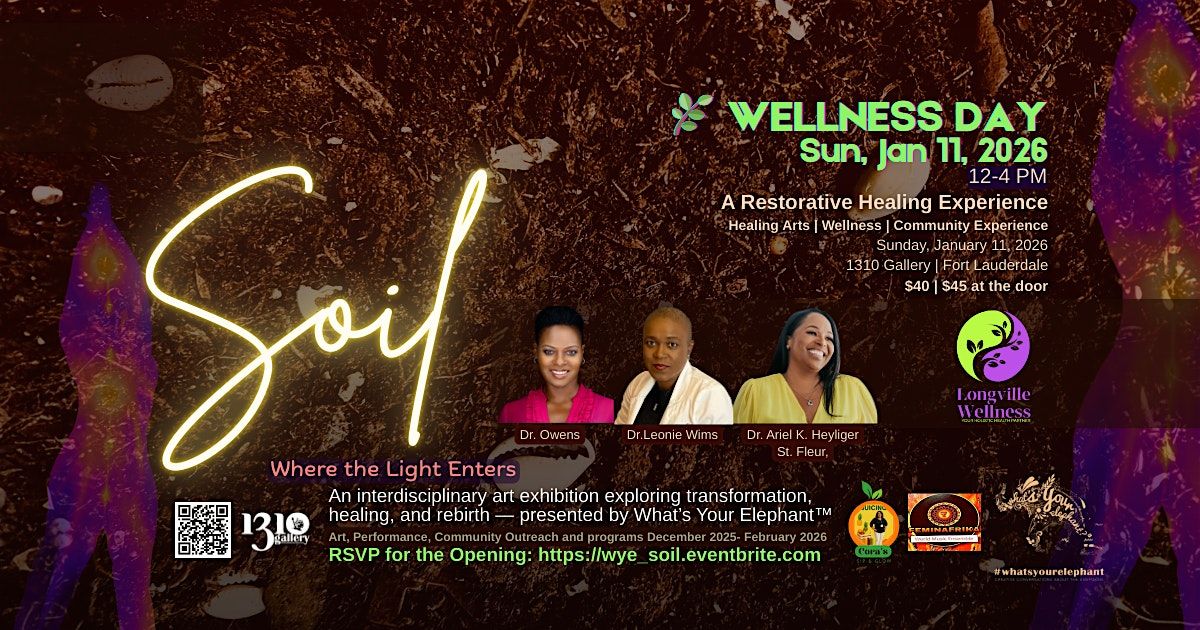Soil: Where The Light Enters - A Community Wellness Day