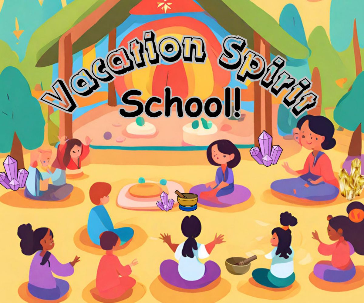 Vacation Spirit School Ages 6-12