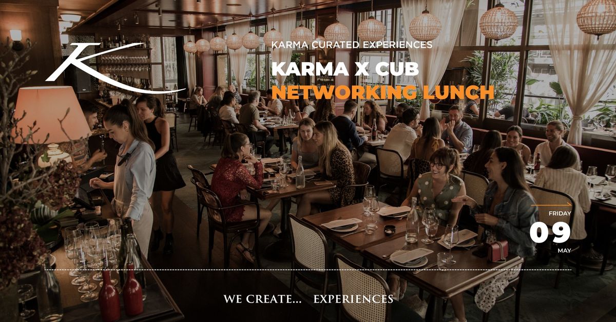 KARMA X CUB NETWORKING LUNCH